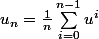 u_{n}=\frac{1}{n}\sum_{i=0}^{n-1}{u^{i}}