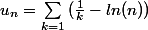u_{n}=\sum_{k=1}^{}{(\frac{1}{k}-ln(n))}