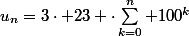 u_{n}=3\cdot 23 \cdot\sum_{k=0}^n 100^k