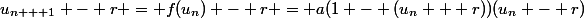 u_{n + 1} - r = f(u_n) - r = a(1 - (u_n + r))(u_n - r)
