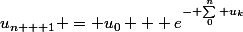 u_{n + 1} = u_0 + e^{- \sum_0^n u_k}