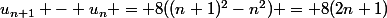 u_{n+1} - u_n = 8((n+1)^2-n^2) = 8(2n+1)