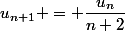 u_{n+1} = \dfrac{u_n}{n+2}
