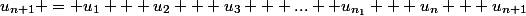 u_{n+1} = u_1 + u_2 + u_3 + ... +u_{n_1} + u_n + u_{n+1}
