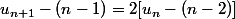 u_{n+1}-(n-1)=2[u_n-(n-2)]