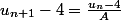 u_{n+1}-4=\frac{u_n-4}{A}