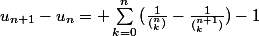 u_{n+1}-u_n= \sum_{k=0}^{n}{(\frac{1}{(_{k}^{n})}-\frac{1}{(_{k}^{n+1})})-1