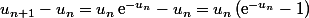 u_{n+1}-u_n=u_n\,\text{e}^{-u_n}-u_n=u_n\left(\text{e}^{-u_n}-1\right)