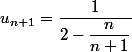 u_{n+1}=\dfrac{1}{2-\dfrac{n}{n+1}}