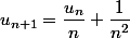 u_{n+1}=\dfrac{u_n}{n}+\dfrac{1}{n^2}