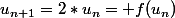 u_{n+1}=2*u_n= f(u_n)