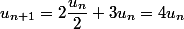 u_{n+1}=2\dfrac{u_n}{2}+3u_n=4u_n