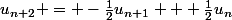 u_{n+2} = -\frac{1}{2}u_{n+1} + \frac{1}{2}u_n
