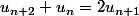 u_{n+2}+u_n=2u_{n+1}
