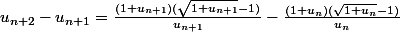 u_{n+2}-u_{n+1}=\frac{(1+u_{n+1})(\sqrt{1+u_{n+1}}-1)}{u_{n+1}}-\frac{(1+u_{n})(\sqrt{1+u_{n}}-1)}{u_{n}}