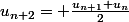 u_{n+2}= \frac{u_{n+1}+u_{n}}{2}