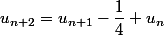 u_{n+2}=u_{n+1}-\dfrac{1}{4} u_n