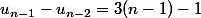 u_{n-1}-u_{n-2}=3(n-1)-1