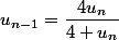 u_{n-1}=\dfrac{4u_n}{4+u_n}