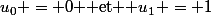 u_0 = 0 $ et $ u_1 = 1