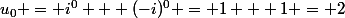 u_0 = i^0 + (-i)^0 = 1 + 1 = 2