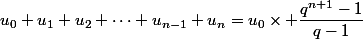 u_0+u_1+u_2+\dots+u_{n-1}+u_n=u_0\times \dfrac{q^{n+1}-1}{q-1}