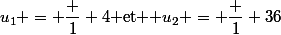 \forall u_0 \in \R&nbsp;&nbsp;:&nbsp;&nbsp;u_1 = \dfrac 1 4$ et $ u_2 = \dfrac 1 {36}