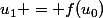 u_1 = f(u_0)