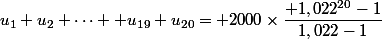 u_1+u_2+\dots +u_{19}+u_{20}= 2000\times\dfrac{ 1,022^{20}-1}{1,022-1}