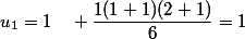 u_1=1\quad \dfrac{1(1+1)(2+1)}{6}=1
