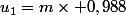 u_1=m\times 0,988
