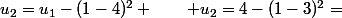 u_2=u_1-(1-4)^2 \qquad u_2=4-(1-3)^2=