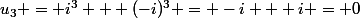 u_3 = i^3 + (-i)^3 = -i + i = 0