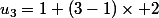 u_3=1+(3-1)\times 2