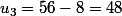 u_3=56-8=48