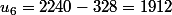 u_6=2240-328=1912