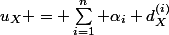 u_X = \sum_{i=1}^n \alpha_i d_X^{(i)}