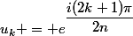 u_k = e^{\dfrac{i(2k+1)\pi}{2n}}