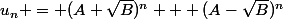 u_n = (A+\sqrt{B})^n + (A-\sqrt{B})^n