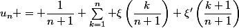 u_n = \dfrac{1}{n+1} \sum_{k=1}^{n} \xi\left(\dfrac{k}{n+1}\right) \xi'\left(\dfrac{k+1}{n+1}\right)