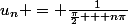 u_n = \frac{1}{\frac{\pi}{2} + n\pi}