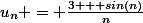 u_n = \frac{3 + sin(n)}{n}
