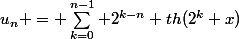 u_n = \sum_{k=0}^{n-1} 2^{k-n} th(2^k x)