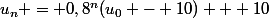 u_n = 0,8^n(u_0 - 10) + 10