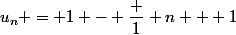 u_n = 1 - \dfrac 1 {n + 1}