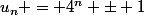 u_n = 4^n \pm 1
