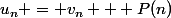 u_n = v_n + P(n)