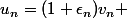 u_n=(1+\epsilon_n)v_n 