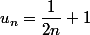 u_n=\dfrac{1}{2n}+1
