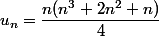 u_n=\dfrac{n(n^3+2n^2+n)}{4}